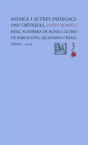 ASSAIGS I ALTRES INDAGACIONS CRITIQUES | 9788477271611 | ROMEU,JOSEP | Galatea Llibres | Llibreria online de Reus, Tarragona | Comprar llibres en català i castellà online