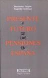 PRESENTE Y FUTURO DE LAS PENSIONES EN ESPAÑA | 9788474903867 | CARPIO,MAXIMINO | Galatea Llibres | Llibreria online de Reus, Tarragona | Comprar llibres en català i castellà online