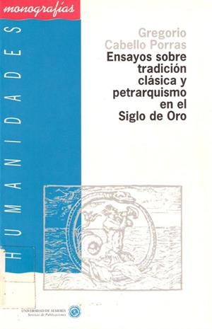 ENSAYOS SOBRE TRADICION CLASICA Y PETRARQUISMO | 9788482400242 | CABELLO PORRAS,GREGORIO | Galatea Llibres | Llibreria online de Reus, Tarragona | Comprar llibres en català i castellà online