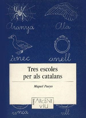 TRES ESCOLES PER ALS CATALANS | 9788479353278 | PUEYO,MIQUEL | Galatea Llibres | Llibreria online de Reus, Tarragona | Comprar llibres en català i castellà online