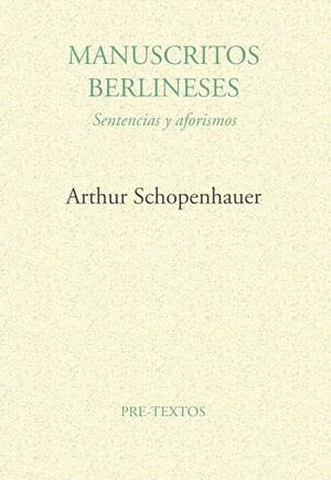 MANUSCRITOS BERLINESES.SENTENCIAS Y AFORISMOS | 9788481910797 | SCHOPENHAUER, ARTHUR | Galatea Llibres | Llibreria online de Reus, Tarragona | Comprar llibres en català i castellà online