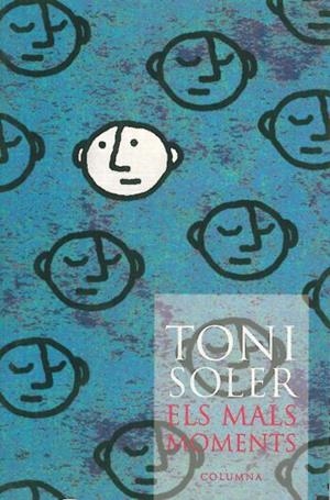 MALS MOMENTS, ELS | 9788483000366 | SOLER, TONI | Galatea Llibres | Llibreria online de Reus, Tarragona | Comprar llibres en català i castellà online