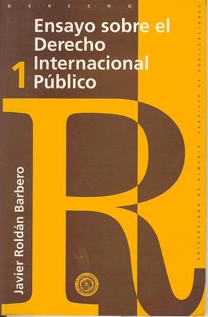 ENSAYO SOBRE EL DERECHO INTERNACIONAL PUBLICO | 9788482400327 | ROLDAN BARBERO,JAVIER | Galatea Llibres | Llibreria online de Reus, Tarragona | Comprar llibres en català i castellà online