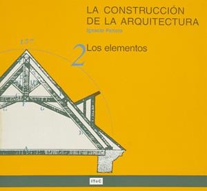 CONSTRUCCION DE LA ARQUITECTURA,LA.2 LOS ELEMENTOS | 9788478532933 | PARICIO,IGNACIO | Galatea Llibres | Llibreria online de Reus, Tarragona | Comprar llibres en català i castellà online