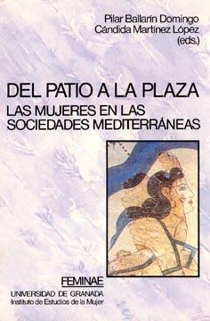 DEL PATIO A LA PLAZA.LAS MUJERES EN LAS SOCIED.MED | 9788433821317 | BALLARIN,PILAR | Galatea Llibres | Librería online de Reus, Tarragona | Comprar libros en catalán y castellano online
