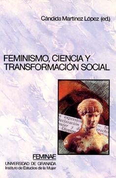 FEMINISMO,CIENCIA Y TRANSFORMACION SOCIAL | 9788433821133 | MARTINEZ LOPEZ,CANDIDA | Galatea Llibres | Librería online de Reus, Tarragona | Comprar libros en catalán y castellano online