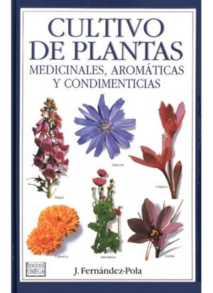 CULTIVO DE PLANTAS MEDICINALES,AROMATICAS Y CONDIM | 9788428210676 | FERNANDEZ-POLA,J. | Galatea Llibres | Librería online de Reus, Tarragona | Comprar libros en catalán y castellano online