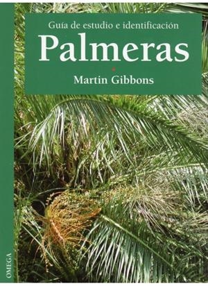 PALMERAS,GUIA DE ESTUDIO E IDENTIFICACION | 9788428210812 | GIBBONS,MARTIN | Galatea Llibres | Librería online de Reus, Tarragona | Comprar libros en catalán y castellano online