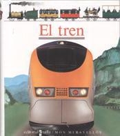 TREN, EL.MON MERAVELLOS | 9788482860428 | GALLIMARD JEUNESSE, ÉDITIONS | Galatea Llibres | Librería online de Reus, Tarragona | Comprar libros en catalán y castellano online