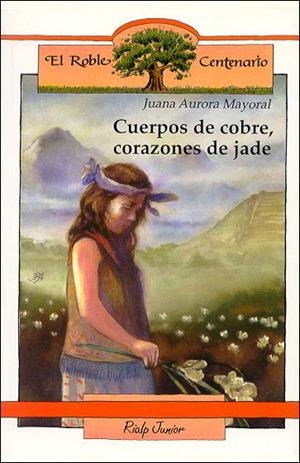 CUERPOS DE COBRE, CORAZONES DE JADE | 9788432126888 | MAYORAL, JUANA AURORA | Galatea Llibres | Llibreria online de Reus, Tarragona | Comprar llibres en català i castellà online