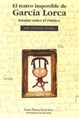 TEATRO IMPOSIBLE DE GARCIA LORCA ESTUDIO SOBRE EL | 9788433821652 | HUELAMO KOSMA, JULIO | Galatea Llibres | Llibreria online de Reus, Tarragona | Comprar llibres en català i castellà online