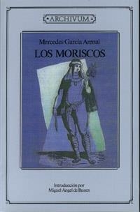 MORISCOS, LOS | 9788433821782 | GARCIA ARENAL, MERCEDES | Galatea Llibres | Librería online de Reus, Tarragona | Comprar libros en catalán y castellano online