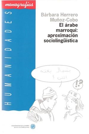 ARABE MARROQUI APROXIMACION SOCIOLINGUISTICA | 9788482400365 | HERRERO MUÑOZ-COBO | Galatea Llibres | Llibreria online de Reus, Tarragona | Comprar llibres en català i castellà online