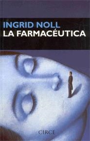 FARMACEUTICA, LA | 9788477651215 | NOLL, INGRID | Galatea Llibres | Librería online de Reus, Tarragona | Comprar libros en catalán y castellano online