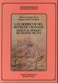 MORISCOS DEL REINO DE GRANADA, LOS | 9788433821942 | GALLEGO BURIN, ANTONIO | Galatea Llibres | Librería online de Reus, Tarragona | Comprar libros en catalán y castellano online