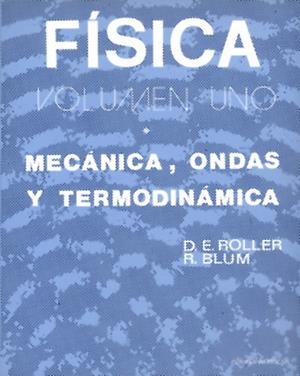 FISICA (2 VOLUMENES); MECANICA, ONDAS Y TERMODINAM | 9788429143379 | ROLLER, D. E. | Galatea Llibres | Librería online de Reus, Tarragona | Comprar libros en catalán y castellano online