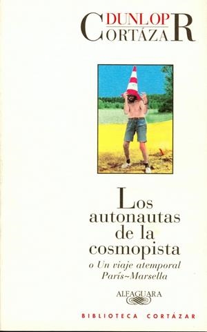 AUTONAUTAS DE LA COSMOPISTA, LOS | 9788420482828 | CORTAZAR DUNLOP | Galatea Llibres | Llibreria online de Reus, Tarragona | Comprar llibres en català i castellà online