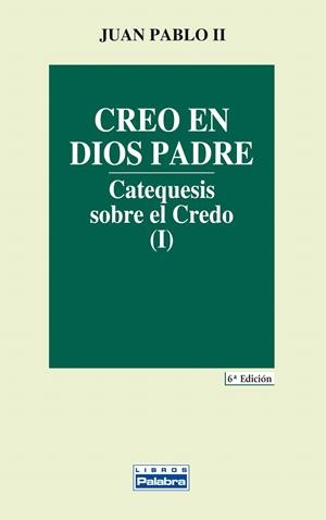 CREO EN DIOS PADRE (CATEQUESIS SOBRE EL CREDO I) | 9788482391069 | JUAN PABLO II | Galatea Llibres | Librería online de Reus, Tarragona | Comprar libros en catalán y castellano online