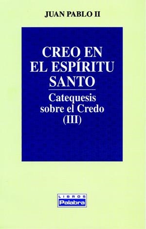 CREO EN EL ESPIRITU SANTO (CATEQUESIS SOBRE EL CRE | 9788482391083 | JUAN PABLO II | Galatea Llibres | Librería online de Reus, Tarragona | Comprar libros en catalán y castellano online