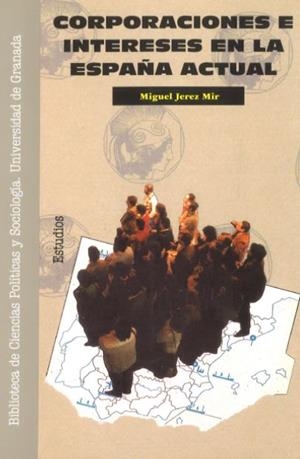 CORPORACIONES E INTERESES EN LA ESPAÑA ACTUAL | 9788433821508 | JEREZ MIR, M | Galatea Llibres | Librería online de Reus, Tarragona | Comprar libros en catalán y castellano online