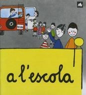 A L'ESCOLA | 9788424601546 | Ollé Romeu, M. Angels | Galatea Llibres | Librería online de Reus, Tarragona | Comprar libros en catalán y castellano online