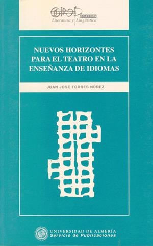 NUEVOS HORIZONTES PARA EL TEATRO EN LA ENSEÑANZA D | 9788482400518 | TORRES NÚÑEZ, JUAN JOSÉ | Galatea Llibres | Llibreria online de Reus, Tarragona | Comprar llibres en català i castellà online