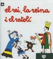 REI, LA REINA I EL RATOLI, EL | 9788424601591 | Ollé Romeu, M. Angels | Galatea Llibres | Librería online de Reus, Tarragona | Comprar libros en catalán y castellano online
