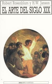 ARTE DEL SIGLO XIX,EL    (DIP) | 9788446000358 | ROSENBLUM,ROBERT; JANSON | Galatea Llibres | Llibreria online de Reus, Tarragona | Comprar llibres en català i castellà online