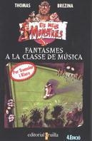 FANTASMES A LA CLASSE DE MUSICA | 9788482861562 | BREZINA, THOMAS | Galatea Llibres | Librería online de Reus, Tarragona | Comprar libros en catalán y castellano online
