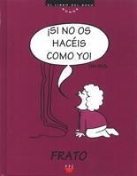 SI NO OS HACEIS COMO YO | 9788428812184 | TONUCCI "FRATO", FRANCESCO | Galatea Llibres | Llibreria online de Reus, Tarragona | Comprar llibres en català i castellà online