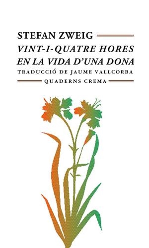 VINT-I-QUATRE HORES EN LA VIDA D'UNA DONA | 9788477271727 | ZWEIG, STEFAN | Galatea Llibres | Llibreria online de Reus, Tarragona | Comprar llibres en català i castellà online