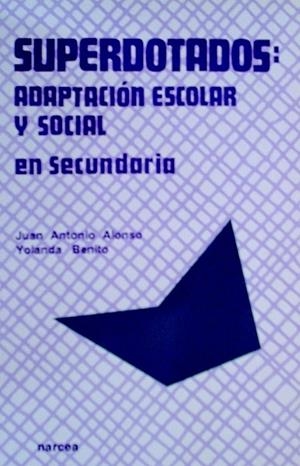 SUPERDOTADOS:ADAPTACION ESCOLAR Y SOCIAL EN SECUND | 9788427711013 | ALONSO, JUAN ANTONIO | Galatea Llibres | Librería online de Reus, Tarragona | Comprar libros en catalán y castellano online
