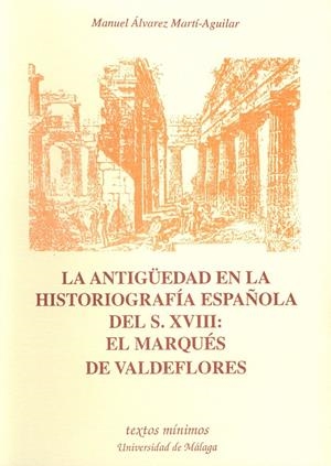 ANTIGUEDAD EN LA HISTORIOGRAFIA ESPAÑOLA DEL S.XVI | 9788474966053 | ALVAREZ MARTI - AGUILAR, MANUEL | Galatea Llibres | Llibreria online de Reus, Tarragona | Comprar llibres en català i castellà online