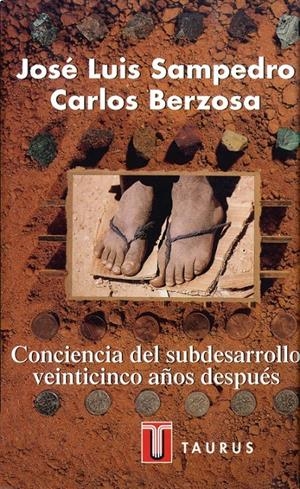 CONCIENCIA DEL SUBDESARROLLO .VEINTICINCO AÑOS DES | 9788430600304 | SAMPEDRO, JOSE LUIS, CARLOS BERZOSA | Galatea Llibres | Llibreria online de Reus, Tarragona | Comprar llibres en català i castellà online