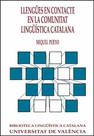 LLENGUES DE CONTACTE EN LA COMUNITAT LINGUISTICA C | 9788437008660 | PUEYO, MIQUEL | Galatea Llibres | Librería online de Reus, Tarragona | Comprar libros en catalán y castellano online