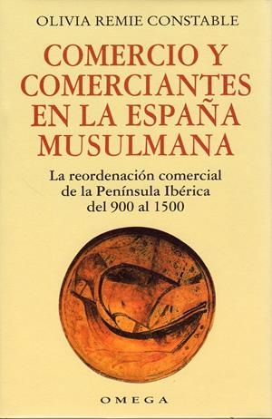 COMERCIO Y COMERCIANTES EN LA ESPAÑA MUSULMANA | 9788428210843 | REMIE, OLIVIA | Galatea Llibres | Llibreria online de Reus, Tarragona | Comprar llibres en català i castellà online