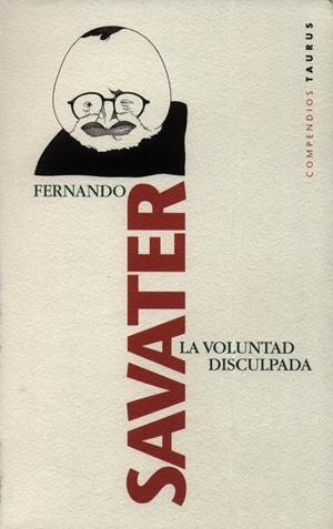 VOLUNTAD DISCULPADA,LA | 9788430600359 | SAVATER,FERNANDO | Galatea Llibres | Llibreria online de Reus, Tarragona | Comprar llibres en català i castellà online