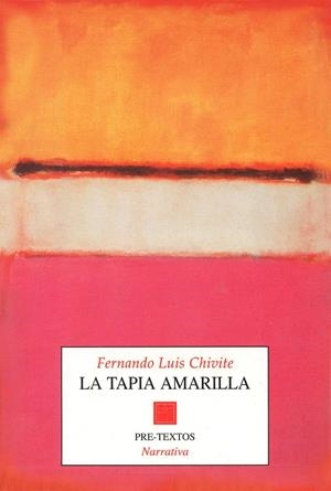 TAPIA AMARILLA, LA | 9788481911107 | CHIVITE, FERNANDO LUIS | Galatea Llibres | Llibreria online de Reus, Tarragona | Comprar llibres en català i castellà online