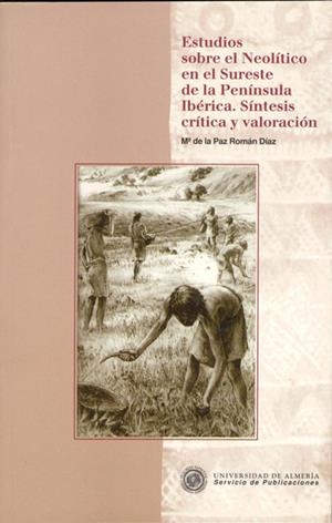ESTUDIOS SOBRE EL NEOLITICO EN EL SURESTE DE LA PE | 9788482400556 | ROMAN DIAZ, Mª DE LA PAZ | Galatea Llibres | Llibreria online de Reus, Tarragona | Comprar llibres en català i castellà online