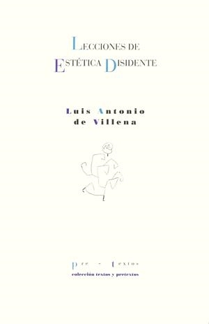 LECCIONES DE ESTETICA DISIDENTE            (DIP) | 9788481911206 | VILLENA, LUIS ANTONIO DE | Galatea Llibres | Llibreria online de Reus, Tarragona | Comprar llibres en català i castellà online