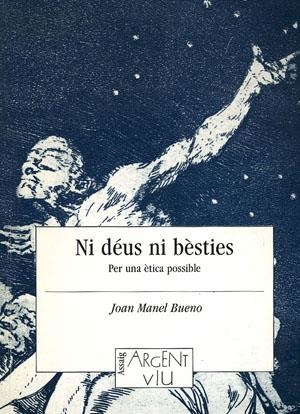 NI DEUS NI BESTIES | 9788479353667 | BUENO, JOAN MANUEL | Galatea Llibres | Llibreria online de Reus, Tarragona | Comprar llibres en català i castellà online