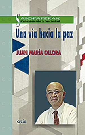 VIA HACIA LA PAZ, UNA | 9788475686721 | OLLORA, JUAN MARIA | Galatea Llibres | Librería online de Reus, Tarragona | Comprar libros en catalán y castellano online