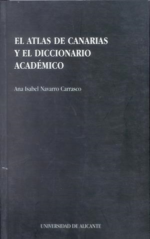 ATLAS DE CANARIAS Y EL DICCIONARIO ACADEMICO | 9788479082864 | NAVARRO CARRASCO | Galatea Llibres | Llibreria online de Reus, Tarragona | Comprar llibres en català i castellà online