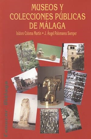 MUSEOS Y COLECCIONES PUBLICAS DE MALAGA | 9788474966145 | COLOMA MARTIN | Galatea Llibres | Llibreria online de Reus, Tarragona | Comprar llibres en català i castellà online