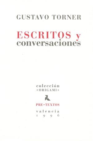 ESCRITOS Y CONVERSACIONES | 9788481910971 | TORNER, GUSTAVO | Galatea Llibres | Llibreria online de Reus, Tarragona | Comprar llibres en català i castellà online