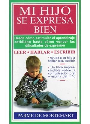 MI HIJO SE EXPRESA BIEN | 9788486193744 | MORTEMART, PARME DE | Galatea Llibres | Llibreria online de Reus, Tarragona | Comprar llibres en català i castellà online