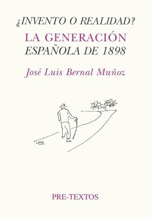 INVENTO O REALIDAD? LA GENERACION DE 1898         (DIP) | 9788481911213 | BERNAL MUÑOZ, JOSE LUIS | Galatea Llibres | Llibreria online de Reus, Tarragona | Comprar llibres en català i castellà online