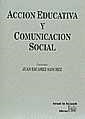 ACCION EDUCATIVA Y COMUNICACION SOCIAL | 9788480024327 | ESCAMEZ SANCHEZ | Galatea Llibres | Llibreria online de Reus, Tarragona | Comprar llibres en català i castellà online