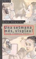 UNA SETMANA MES, SISPLAU! | 9788482861807 | PEREZ, JOSEP FREDERIC | Galatea Llibres | Librería online de Reus, Tarragona | Comprar libros en catalán y castellano online