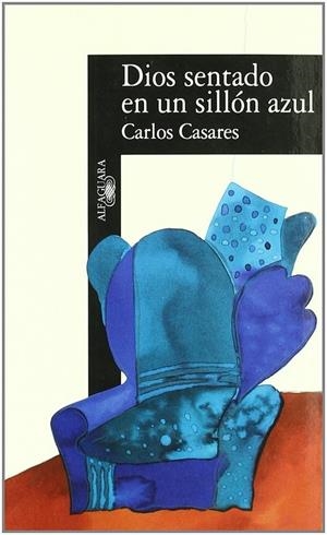 DIOS SENTADO EN UN SILLON AZUL | 9788420482521 | CASARES, CARLOS | Galatea Llibres | Librería online de Reus, Tarragona | Comprar libros en catalán y castellano online